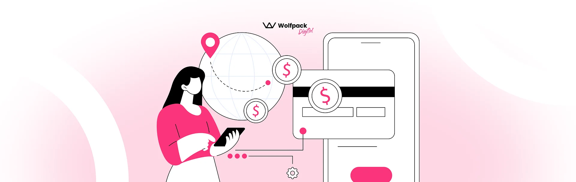 Illustration of a woman using a mobile device, with digital payment icons, a credit card, and a global location map, representing fintech app development and secure online transactions — branding includes the Wolfpack Digital logo.