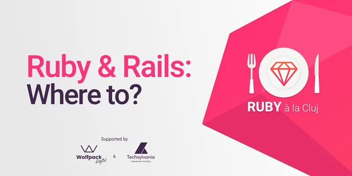 Ruby & Rails: Where to?' event banner — Ruby à la Cluj.